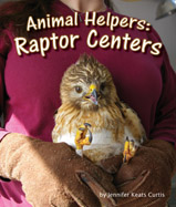 Even powerful birds of prey 
can get sick or hurt. When that 
happens, animal helpers at 
raptor centers come to the rescue! 
