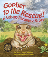 Gopher is safe in his burrow when 
the volcano explodes and his 
habitat is destroyed. How does he 
help life return to the mountain? 
This fictional story is based on 
years of scientific observation.