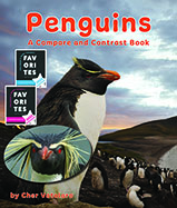 The 18 species of penguins “fly” 
through the water, but not all of 
them live in the snow, and while 
most have a coat of black and white, 
some are blue! Explore and learn 
about these lovable birds in this 
latest installment of the Compare 
and Contrast Book series.