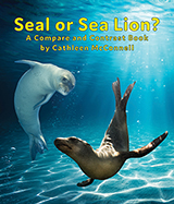 Seal or Sea Lion? A Compare and Contrast Book